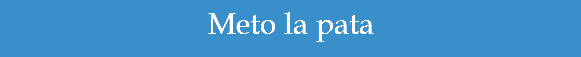 Meto la pata